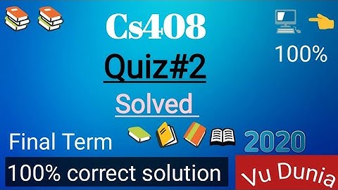 CS408 Quiz#2 Solved 2020 || Virutal University of Pakistan || correct solution || Final term || 📓📗