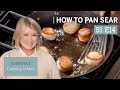 Martha Stewart Teaches You How to Pan Sear | Martha's School S1E13 "Pan Searing"