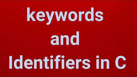 keywords and Identifiers in C | part 5