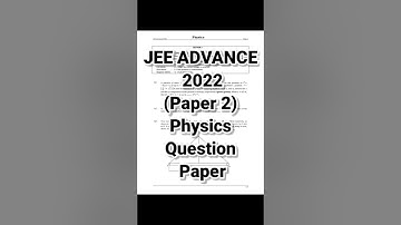 JEE ADVANCE 2022 (Paper 2) | Physics Question Paper | For Jee advance 2023 #physicswallah #sankalp