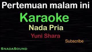 PERTEMUAN MALAM INI -Lagu Nostalgia -Yuni shara |KARAOKE NADA PRIA​⁠ -Male-Cowok-Laki-laki@ucokku
