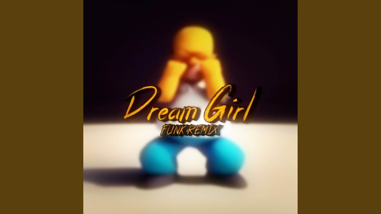 DREAM GIRL (BRAZILIAN FUNK)