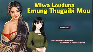 Miwa Louduna Emung Thugaibi Mou || Wari Macha || Record 🎤 Thoibi Keisham || Story ✍️ Monika W 