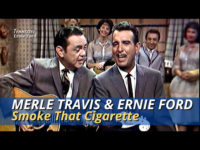 old song about smoking cigarettes Smoke That Cigarette | Merle Travis with Tennessee Ernie Ford | The Ford  Show - 11-17-60