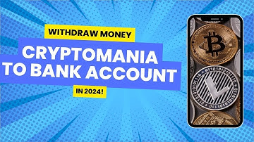 How to Withdraw Money From Cryptomania to Bank Account [Easy Guide]