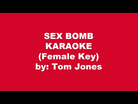 Tom Jones Sex Bomb Karaoke Female Key