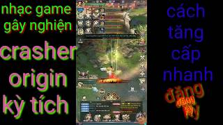 #CRASHESORIGIN #EDM Game CRASHER ORIGIN KỲ TÍCH, Nhạc game gân nghiện.kỷ năng tăng cấp nhanh. screenshot 3