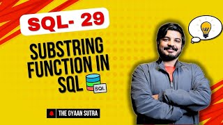 29. Why the SUBSTR() Function is Essential in SQL! | Hindi