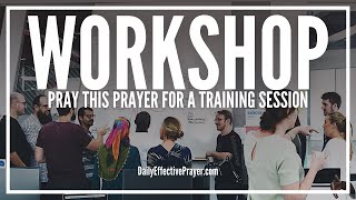 Prayer For Workshop | Opening Prayer For Training Sessions