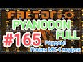 Factorio/Факторио, Pyanodon FULL, прохождение #165 (Рандом! Ловим МК-4 модули)