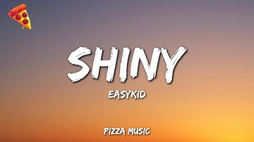 SHINY - EASYKID (Lyrics)