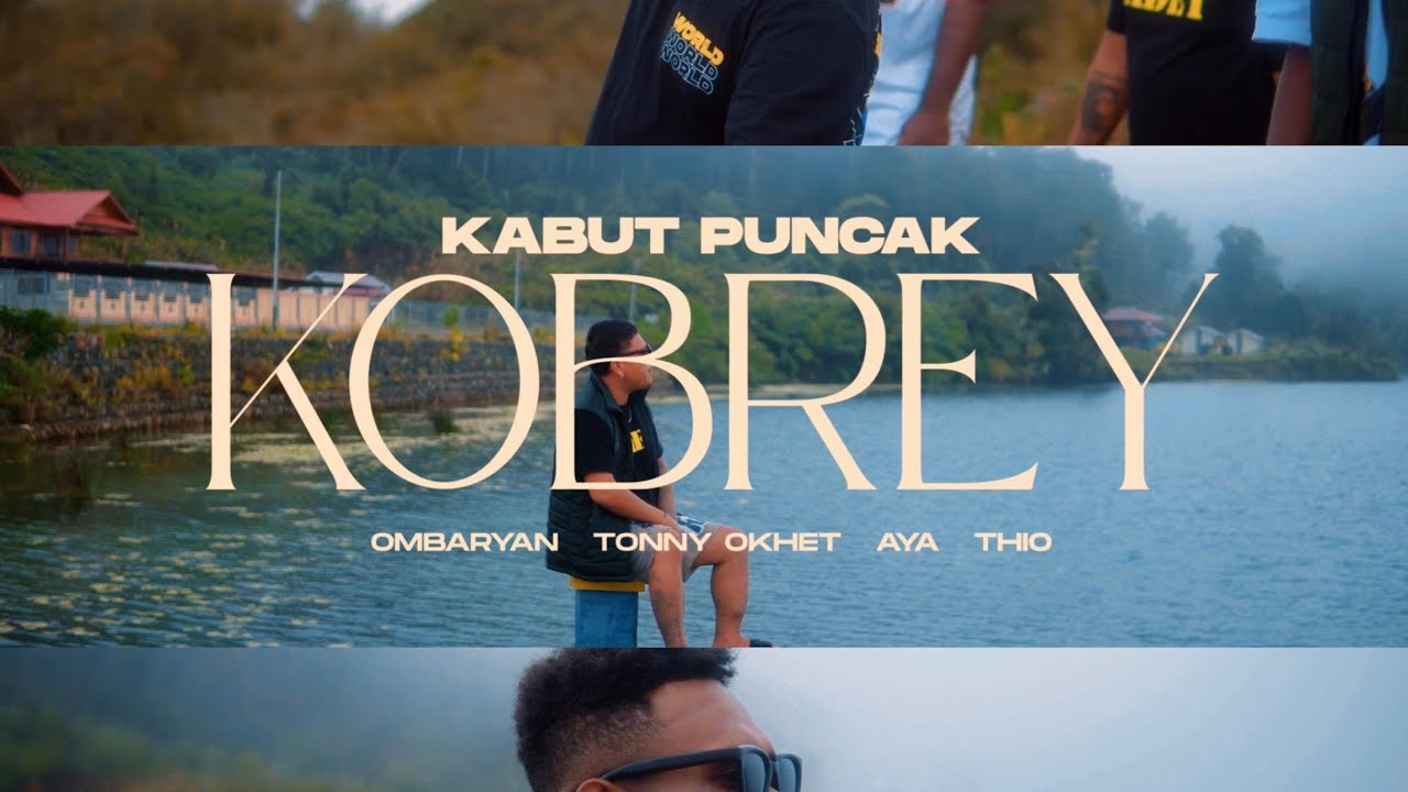 KABUT PUNCAK KOBREY - OMBAR YAN, TONNY OKHET, AYA & THIO @TonnyOkhet