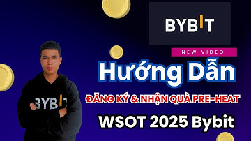 WSOT 2025 Bybit Chính Thức Khởi Động | Hướng Dẫn Đăng Ký & Nhận Quà Pre-heat