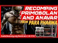 Evolutionaryorg hardcore 20 34  recomping primobolan and anavar from para pharma