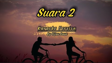Hijau daun - Suara 2 ( Bertaruh Rindu ) Karaoke Version