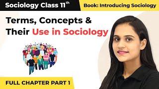 Class 11 Sociology Chapter 2 | Terms, Concepts and Their Use in Sociology Full Chapter (Part 1) screenshot 5