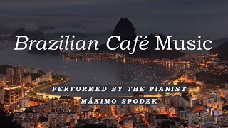 Brazilian Café Music 8 Romantic Relaxing Bossa Nova Piano Sax Guitar Jazz Study Work Instrumental