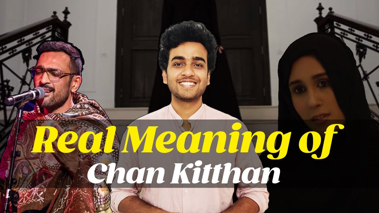 Musical Decode  Chan Kitthan Ali Sethi