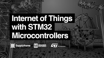 Internet of Things with STM32 Microcontrollers