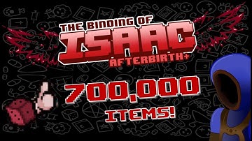 700,000 ITEMS! WHAT IN THE WORLD! :: Binding of Isaac: Afterbirth+ Mod Spotlight