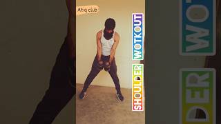 atiqclub #shoulderworkout #motivation #gym #workout motivation #diet #chest #sports #shortsviral