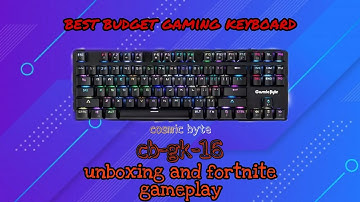 UNBOXING OF COSMIC BYTE CB-GK-16 MECHANICAL KEYBOARD|AND FORTNITE GAMEPLAY