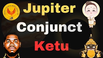 The Power of Planetary Alignment: Jupiter Conjunct Ketu