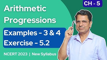 Chapter 5 | Arithmetic Progressions | Exercise 5.2 | Examples 3, 4 | Class 10 NCERT Maths