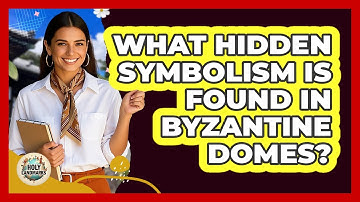 What Hidden Symbolism Is Found In Byzantine Domes? - Holy Landmarks