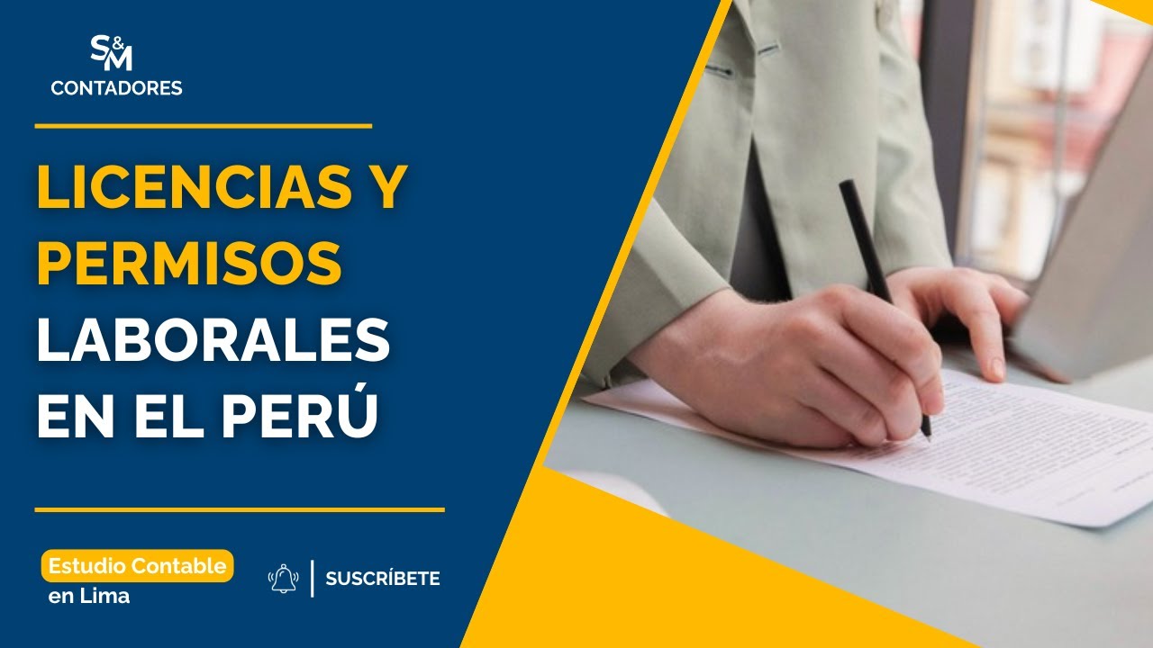 Todo sobre Licencias y Permisos Laborales en Perú 2024