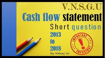 VNSGU | cash flow | 2013 to 2018 |T.Y.B.COM