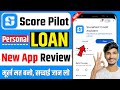 Score Pilot App Review 2026 | 7 Days Loan App | Score Pilot Real or Fake? New Loan App Fast Approval