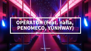 OPERATOR (Feat. nafla, PENOMECO, YUNHWAY) // Sub Español