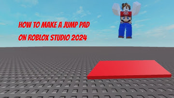 How To Make A Jump Pad/Bounce Pad [Roblox Studio 2023/2024]