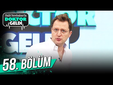 Halit Yerebakan'la Doktor Geldi 58. Bölüm