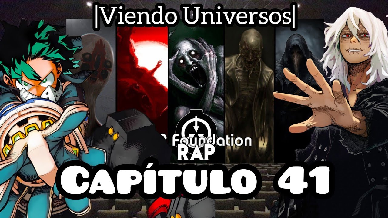 BNHA Viendo Universos| Capítulo 41 | SCP FOUNDATION |