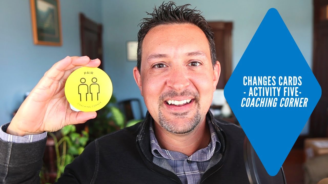 CHANGES CARDS - Activity Five - Coaching Corner - Arc Integrated
