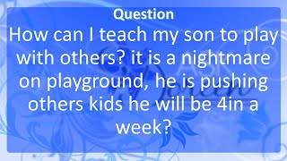 Ask Dr. Doreen: How Can I Teach My Son To Play With Others?