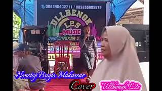 Nostop Bugis Makassar cover Ullbengk 