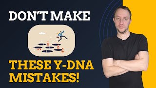 Avoiding Common Pitfalls with Y-DNA Testing