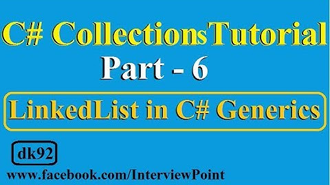 C#.Net Collections Tutorial Part-6 | LinkedList in C# Generics | Introduction to C# Generics