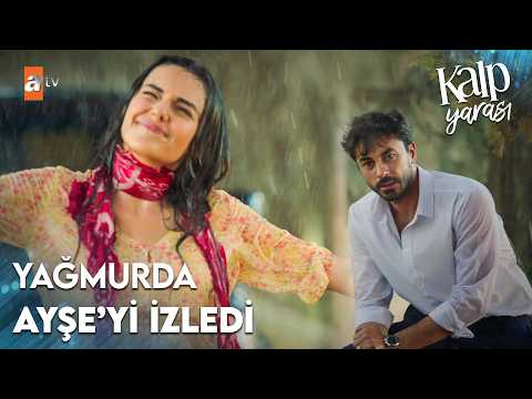Yolda giderken yağmur yağdı, Ayşe duramadı - Kalp Yarası 2. Bölüm