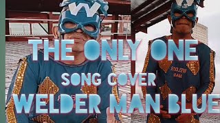The Only One Song Cover By Welder Man Blue ..Song Originated By Lionel Ritchie