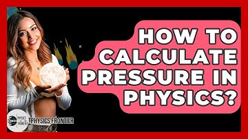 How To Calculate Pressure In Physics? - Physics Frontier