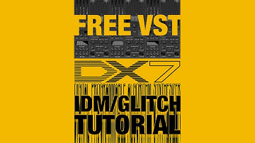 Dexed / DX7 An IDM Glitch Dream Machine, Tutorial