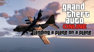 GTA Online (GP Mafia Crew) - Landing a Plane on a Plane