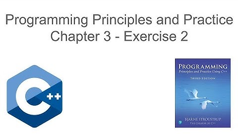Programming Principles and Practice - Chapter 3 Exercise 2