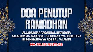 DOA PENUTUP RAMADHAN - DZIKIR AKHIR RAMADHAN