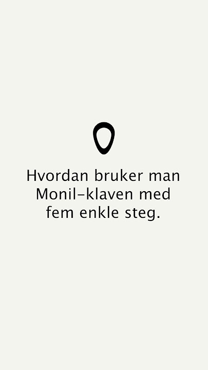 Hvordan komme i gang med Monil klaven med fem enkle steg