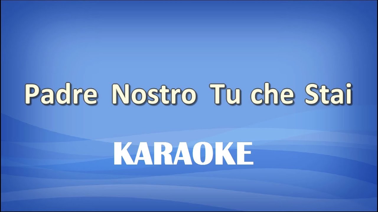 Padre Nostro Tu Che Stai Testo